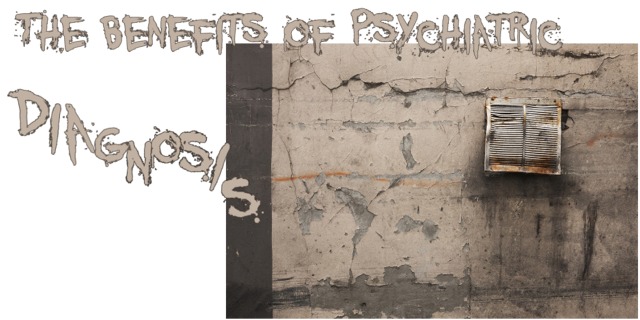The Benefits of Psychiatric Diagnosis