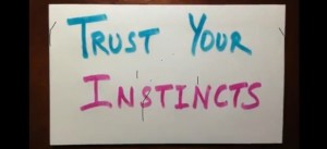 Trust Your Instinct
